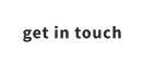 get in touch